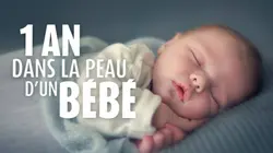 1 an dans la peau d'un bébé