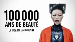 100.000 ans de beauté  La beauté androgyne