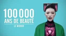 100.000 ans de beauté  Le miroir