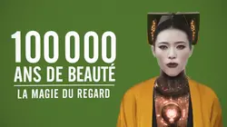 100.000 ans de beauté  La magie du regard