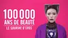 100.000 ans de beauté