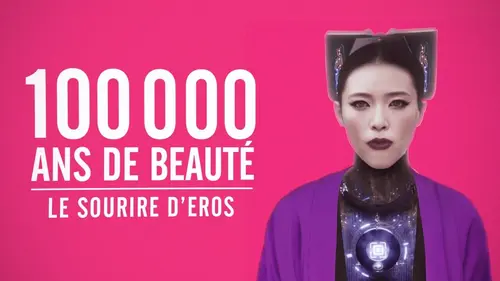 100.000 ans de beauté Le sourire d'Eros