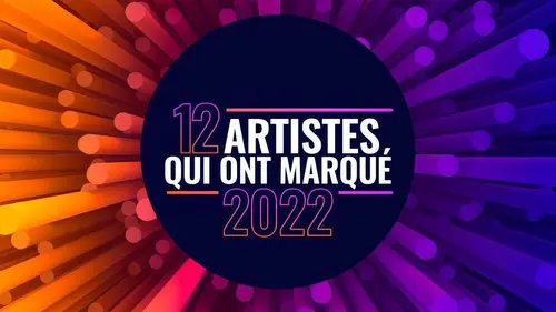 12 artistes qui ont marqué 2022