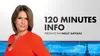 120 Minutes Info de CNEWS