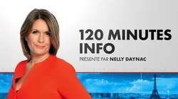 120 Minutes Info de CNEWS