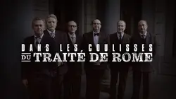 1950-1957, dans les coulisses du Traité de Rome
