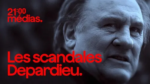 21h Médias Les scandales Depardieu