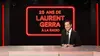 2025 • 25 ans de Laurent Gerra à la radio