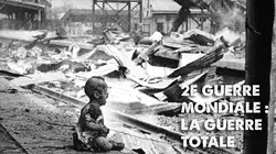2e Guerre mondiale : la guerre totale