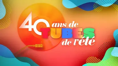 40 ans de tubes de l'été