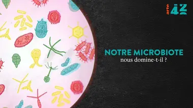 Notre microbiote nous domine-t-il ?