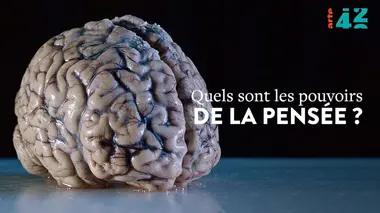 Quels sont les pouvoirs de la pensée ?
