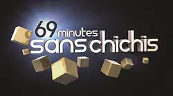 69 minutes sans chichis
