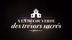 A la découverte des trésors sacrés