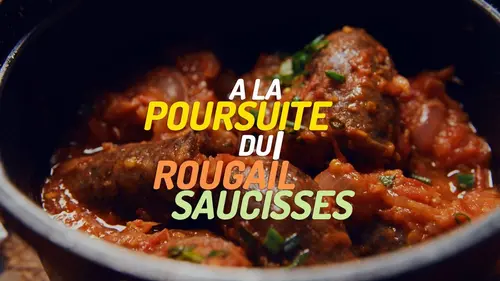 Épisodes de A la poursuite du meilleur rougail saucisse