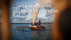 A la rencontre des peuples des mers  Nouvelle-Calédonie : les Kanaks