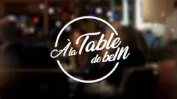 Visuel de A la table de beIN