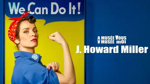 A Musée Vous, A Musée Moi S03E05 We Can Do It !, J. Howard Miller
