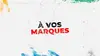 A vos marques