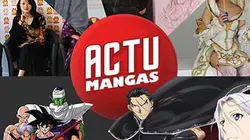Sur Mangas à 21h40 : Actu Mangas Hors-série