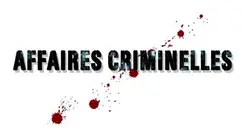 Visuel de Affaires criminelles