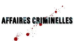 Visuel de Affaires criminelles
