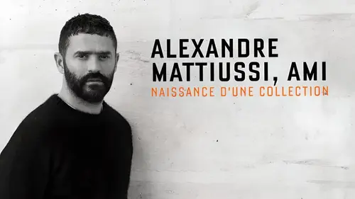 Casting Alexandre Mattiussi, AMI : naissance d'une collection