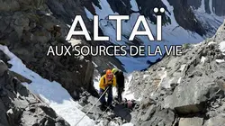Altaï, aux sources de la vie