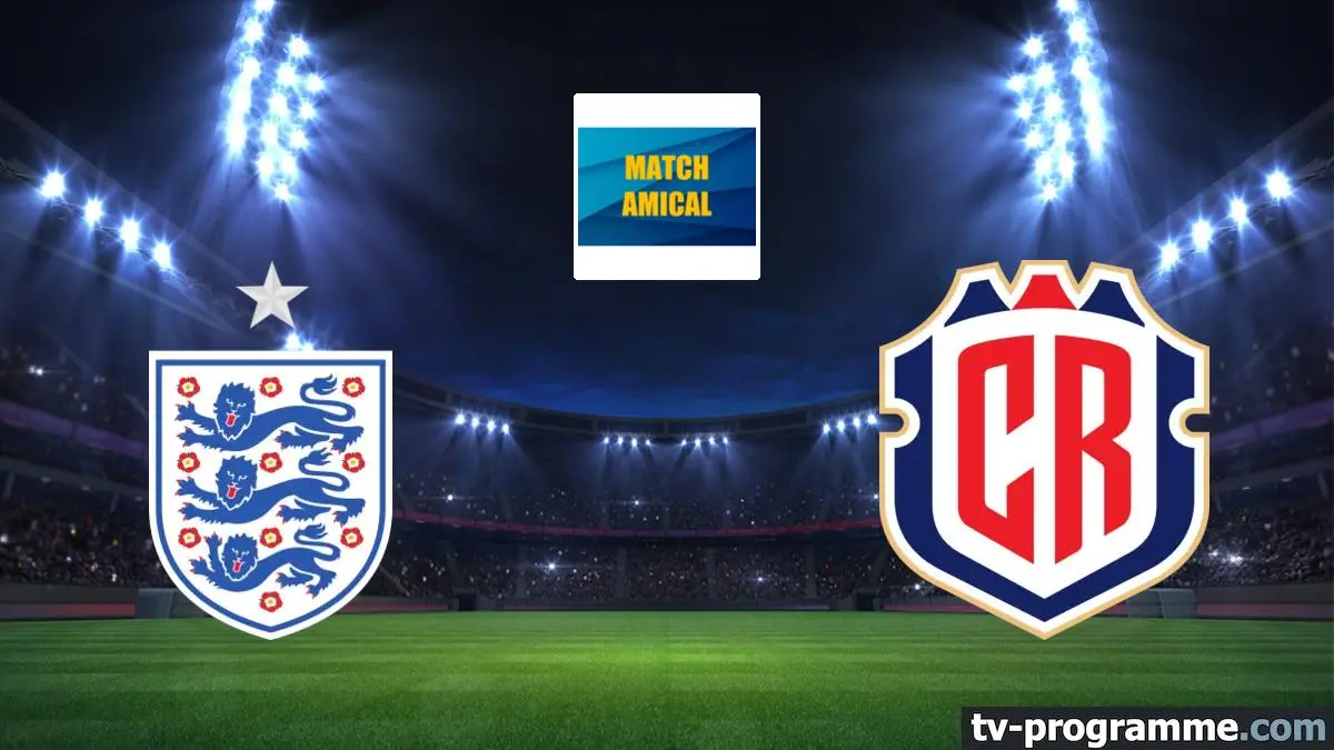 Angleterre / Costa Rica Football Match amical international 2026