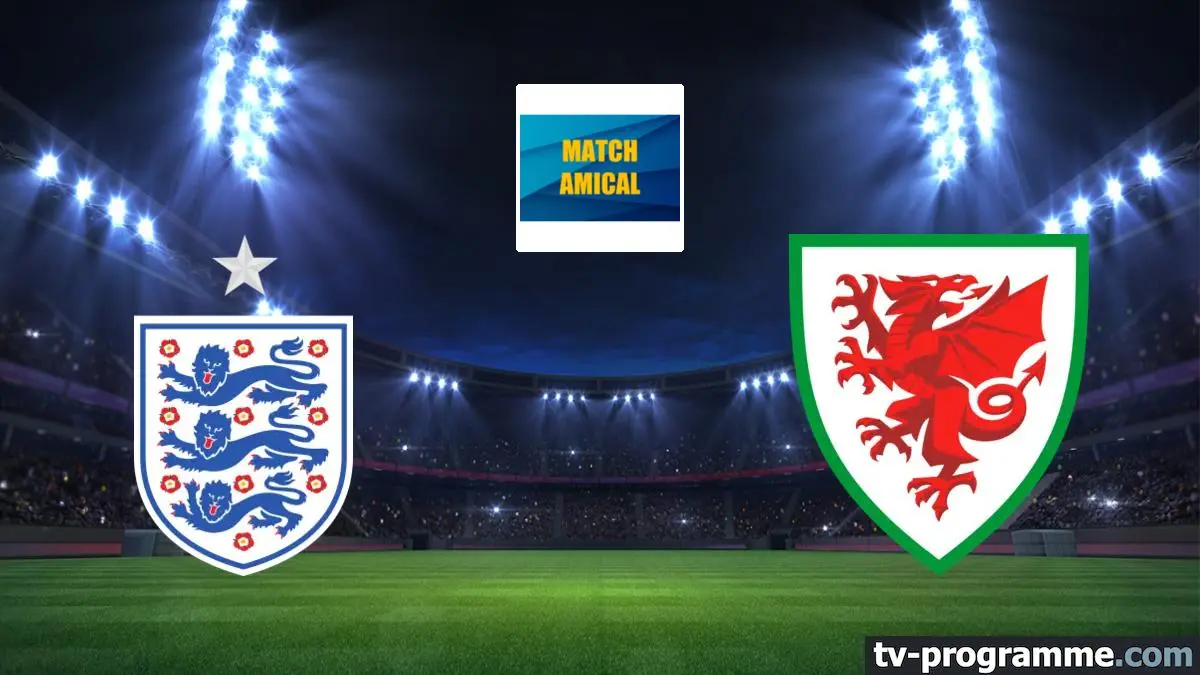 Angleterre / Pays de Galles Football Match amical international 2025
