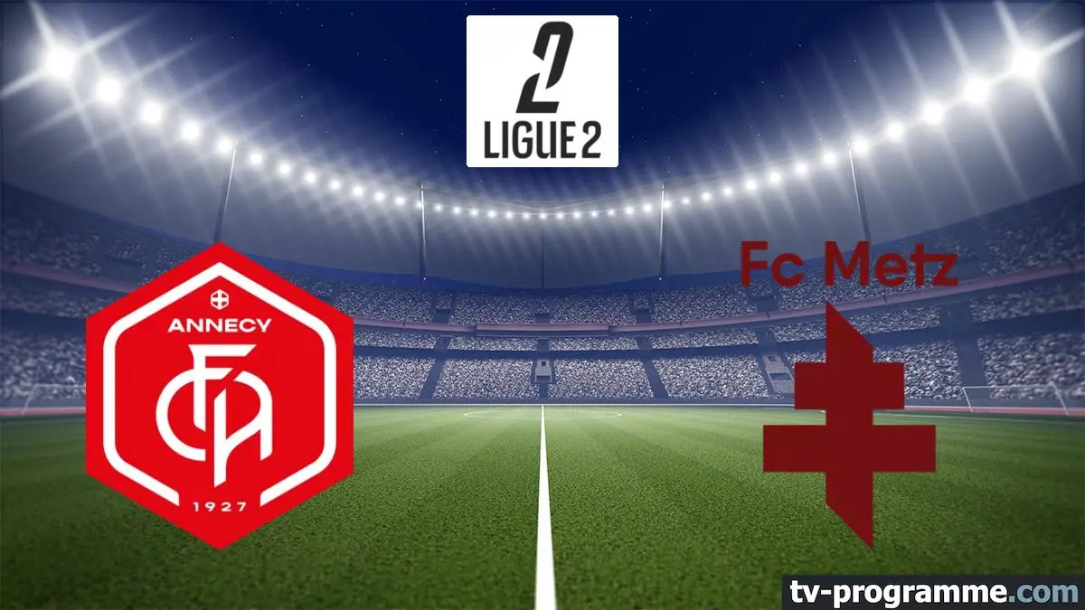 Annecy / Metz Football Ligue 2 BKT 2026-2027