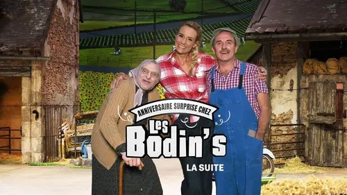 Anniversaire surprise chez les Bodin's : la suite