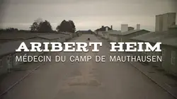 Aribert Heim, médecin du camp de Mauthausen
