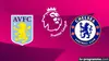 Aston Villa / Chelsea Football Premier League 2025-2026