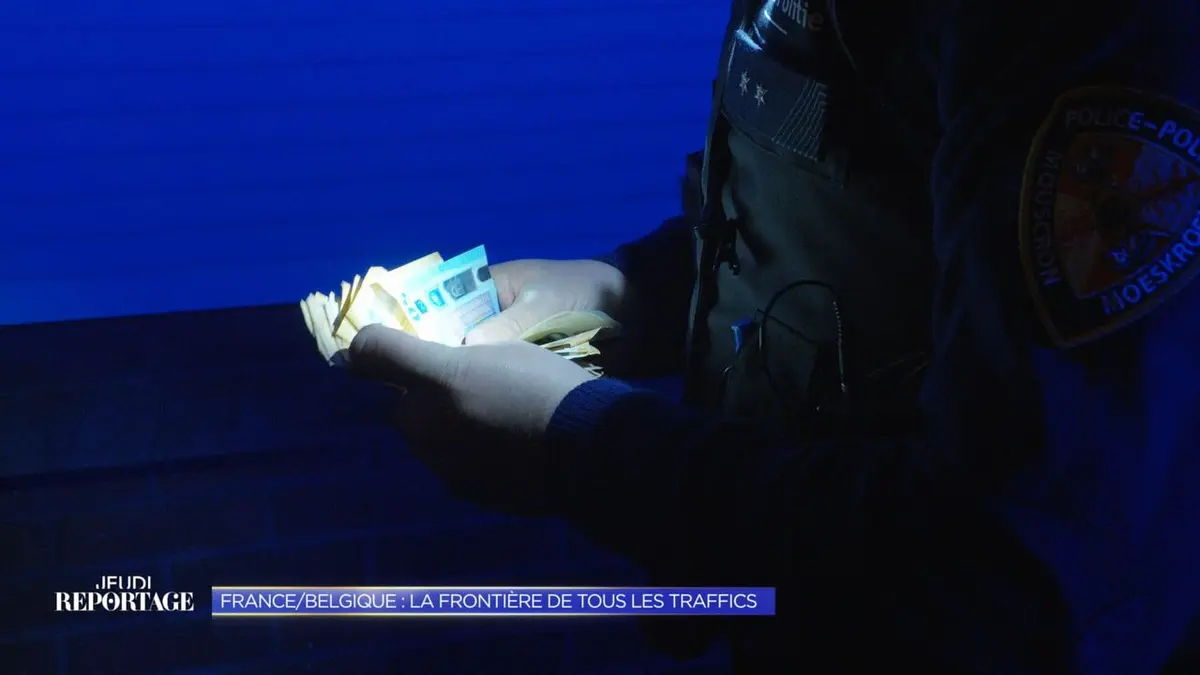 Au coeur de l'enquête France-Belgique : la frontière de tous les trafics