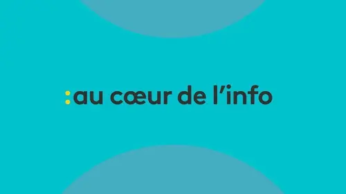 Au cœur de l'info