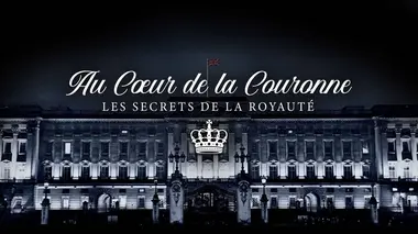 Au coeur de la couronne : les secrets de la royauté S01E01 Amour et devoir