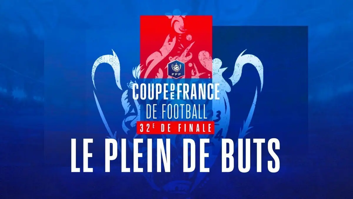 Au coeur des régions, le plein de buts ou tirs au but Football Coupe de France 2023/2024