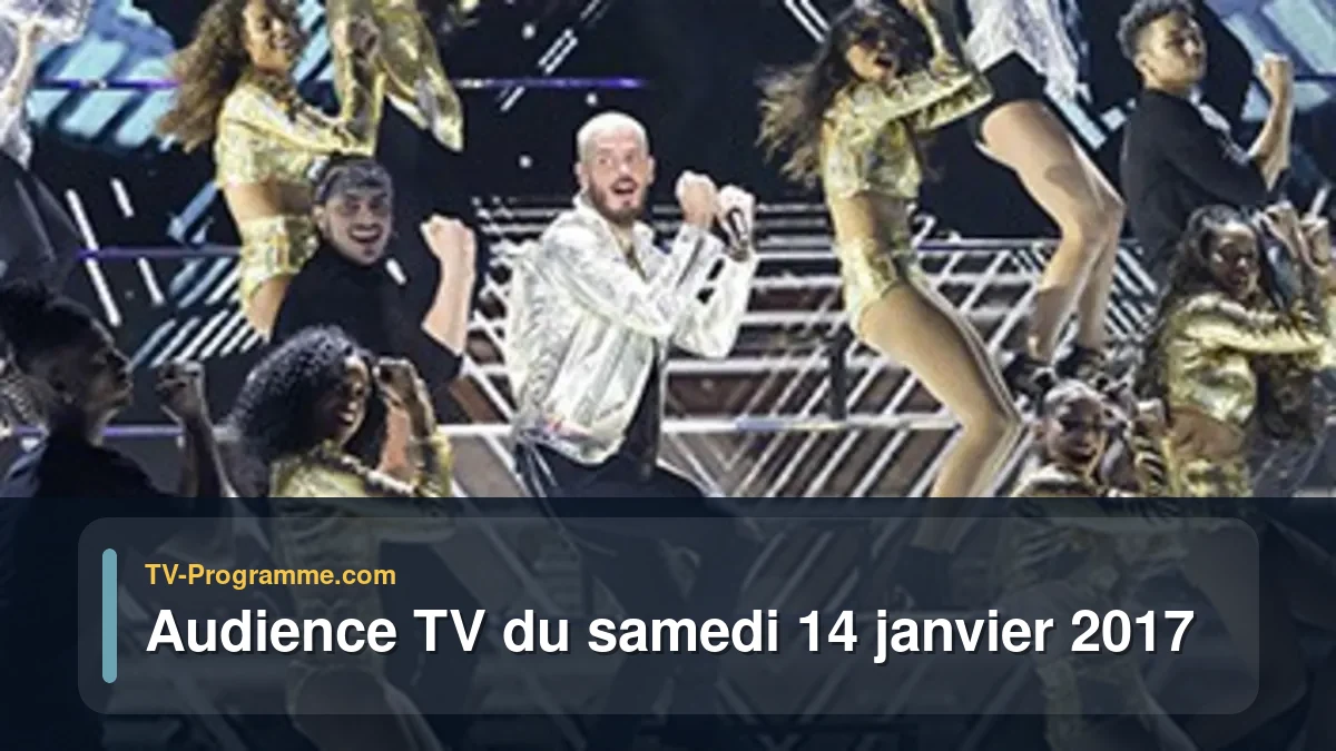 Audience TV du Samedi 14 janvier 2017