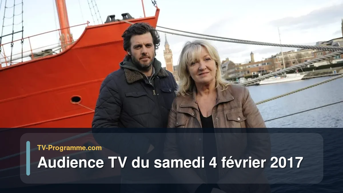 Audience TV du Samedi 4 février 2017