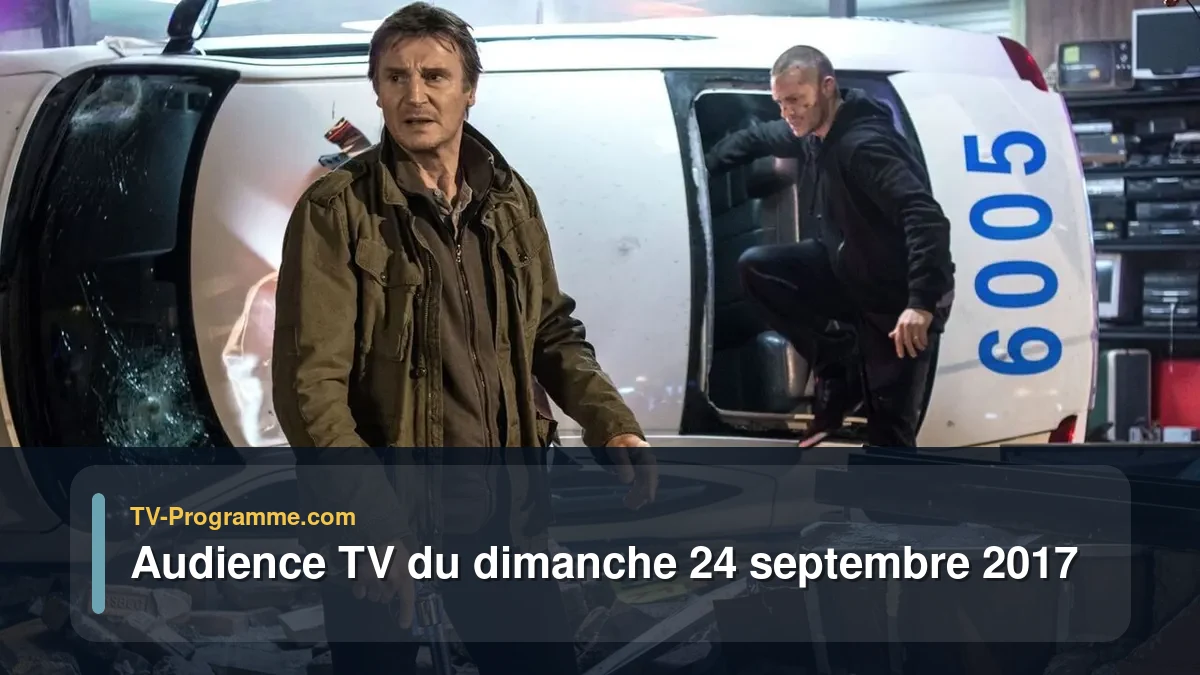 Audiences TV et audimat en prime time du Dimanche 24 septembre 2017