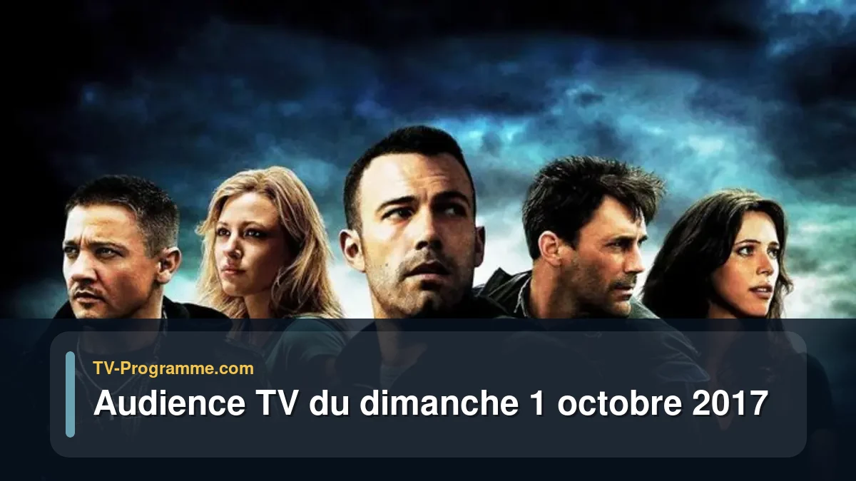 Audiences TV et audimat en prime time du Dimanche 1 octobre 2017