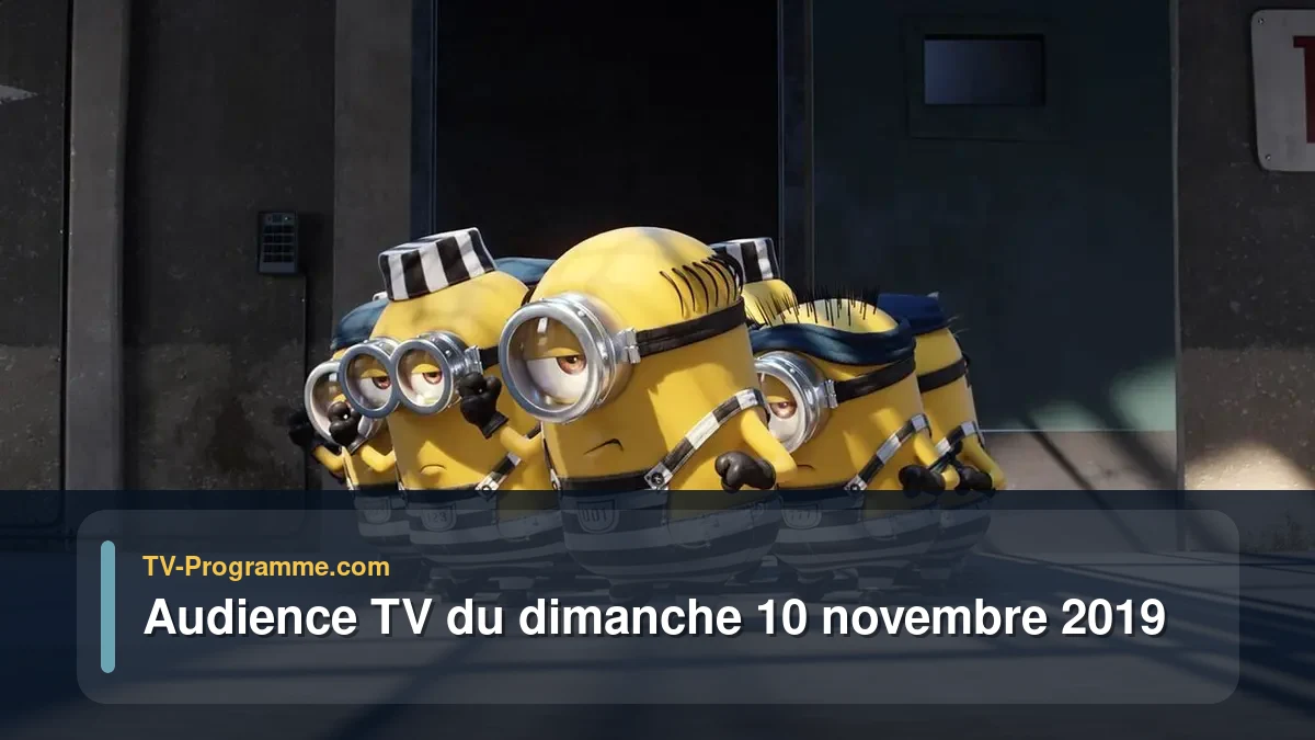 Audiences TV et audimat en prime time du Dimanche 10 novembre 2019