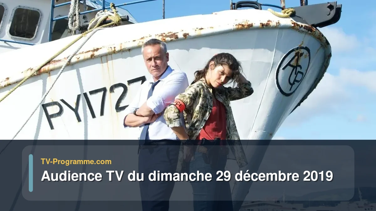 Audiences TV et audimat en prime time du Dimanche 29 décembre 2019