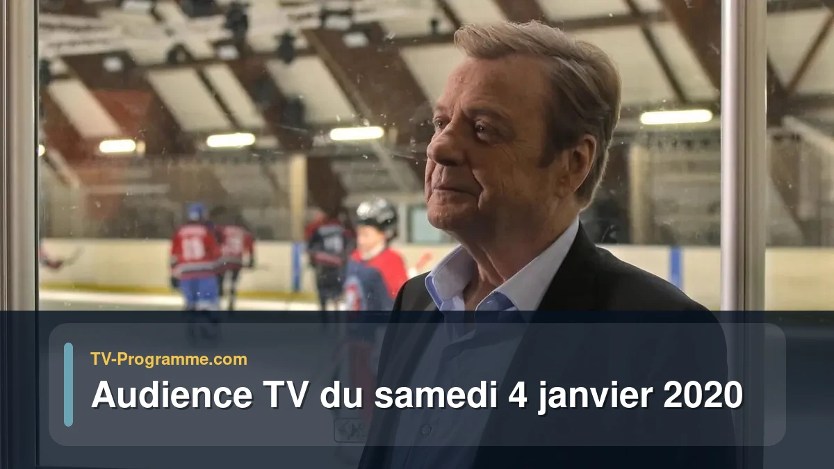 Audiences TV et audimat en prime time du Samedi 4 janvier 2020