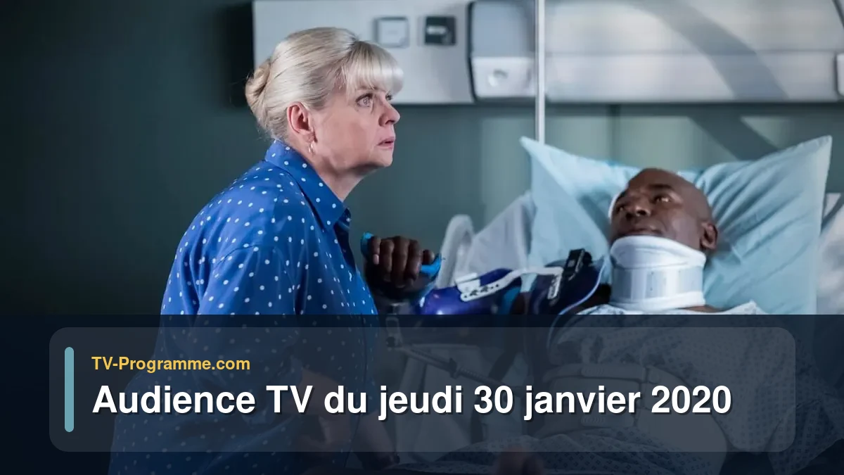 Audiences TV et audimat en prime time du Jeudi 30 janvier 2020