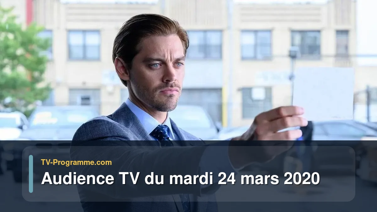 Audiences TV et audimat en prime time du Mardi 24 mars 2020