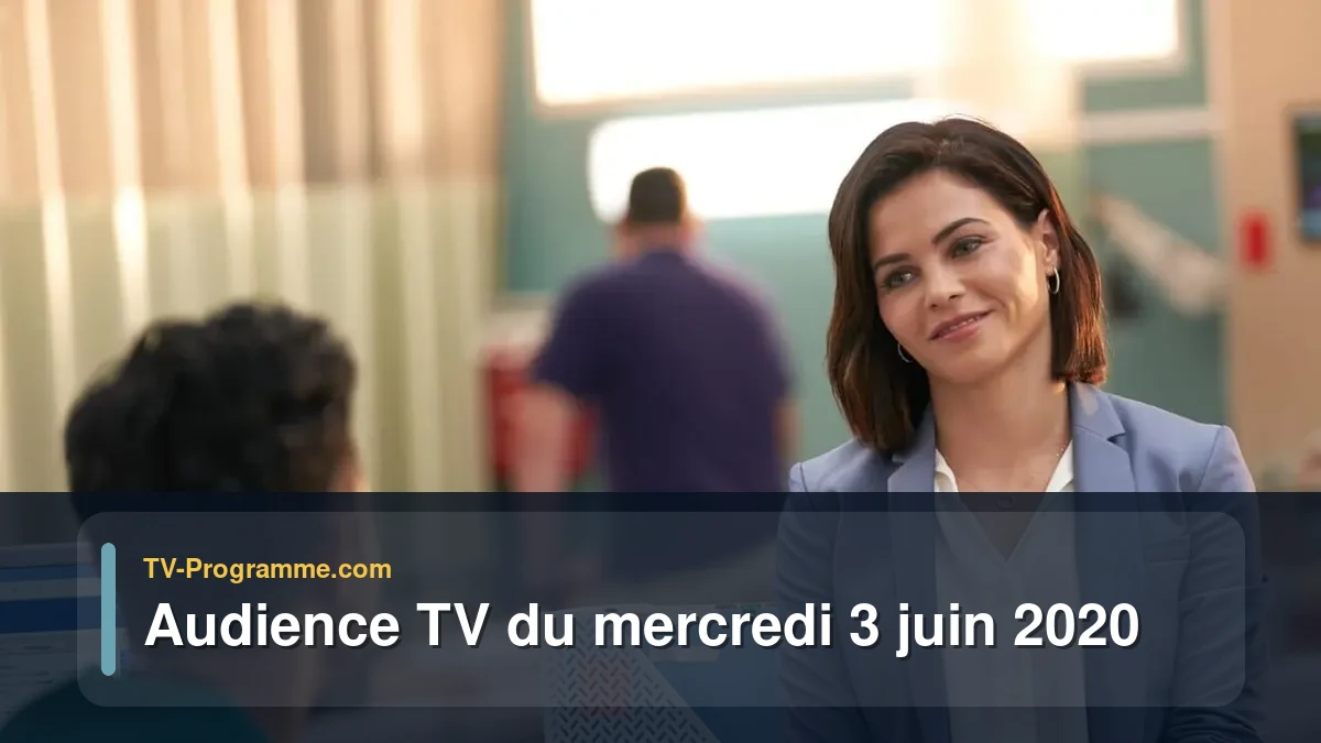 Audiences TV et audimat en prime time du Mercredi 3 juin 2020