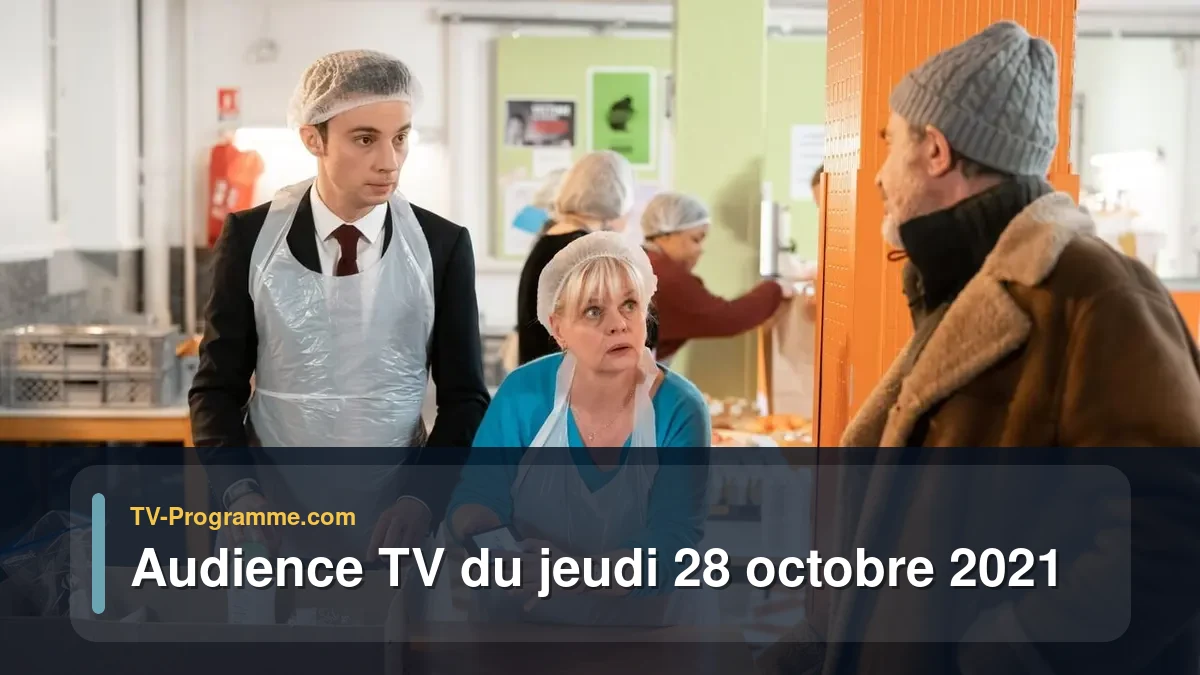 Audiences TV et audimat en prime time du Jeudi 28 octobre 2021