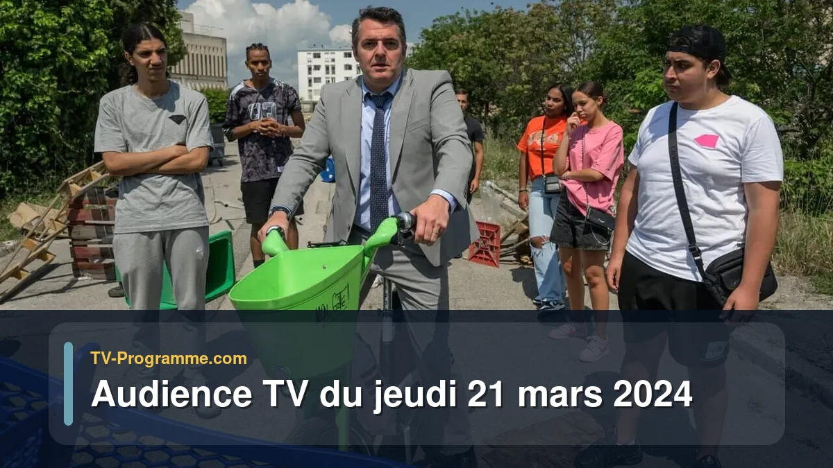 Audiences TV et audimat en prime time du Jeudi 21 mars 2024